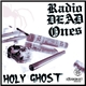 Radio Dead Ones - Holy Ghost