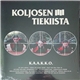 Koljosen Tiekiista - IIII K.A.A.K.K.O.