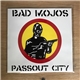 Bad Mojos - Passout City