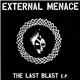 External Menace - The Last Blast E.P.