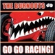 The Burnouts - Go Go Racing!