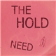 The Hold - Need