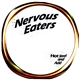 Nervous Eaters - Hot Steel And Acid