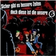 Various - Sicher Gibt Es Bessere Zeiten Doch Diese Ist Die Unsere Vol.6