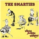 The Smarties - Whole Buncho Weirdos