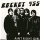 Rocket 455 - Ain't Right Girl