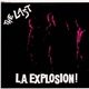 The Last - L.A. Explosion !