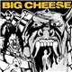 Big Cheese - Don't Forget To Tell The World