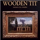 Wooden Tit - Return To Cinder