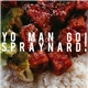 Yo Man Go! / Spraynard - Yo Man Go! / Spraynard