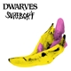 Dwarves / Surfbort - The Giver / Fetus