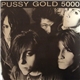 Pussy Galore - Pussy Gold 5000