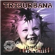 Triburbana - ¡ No Te Calles !