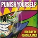 Punish Yourself - Holiday In Guadalajara