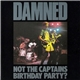 The Damned - Not The Captain's Birthday Party?