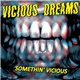 Vicious Dreams - Somethin' Vicious