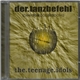 der.tanzbefehl - The Teenage Idols